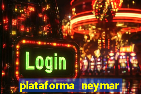 plataforma neymar jr bet é confiável